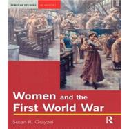 Women and the First World War by Grayzel,Susan R., 9780582418769