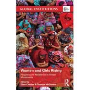 Women and Girls Rising: Progress and Resistance around the World by Chesler,Ellen;Chesler,Ellen, 9781138898769