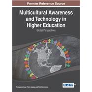 Multicultural Awareness and Technology in Higher Education by Issa, Tomayess; Isaias, Pedro; Kommers, Piet, 9781466658769