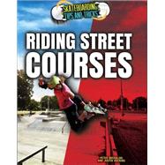 Riding Street Courses by Michalski, Peter; Hocking, Justin, 9781477788769