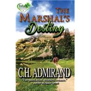 The Marshal's Destiny by Admirand, C. H., 9781505948769