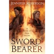 Sword-Bearer by Roberson, Jennifer, 9780756408770