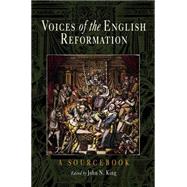 Voices of the English Reformation by King, John N., 9780812218770