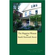 The Happiest Woman on South Sixteenth Street by Carter, Pamela Hobart; Williams, Arleen, 9781511468770