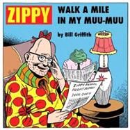 Zippy:Walk A Mile In My Muu Pa by Griffith,Bill, 9781560978770
