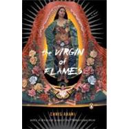 The Virgin of Flames by Abani, Chris, 9780143038771