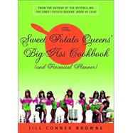The Sweet Potato Queens' Big-Ass Cookbook (and Financial Planner) by BROWNE, JILL CONNER, 9780609808771