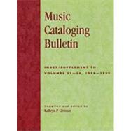 Music Cataloging Bulletin Index/Supplement to Volumes 21-30, 1990-1999 by Glennan, Kathryn P., 9780810848771