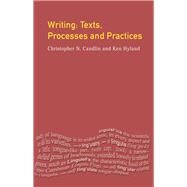 Writing: Texts, Processes and Practices by Candlin,Christopher N., 9781138158771