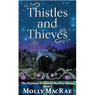 Thistles and Thieves by MacRae, Molly, 9781432878771