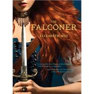 The Falconer Book One of the Falconer Trilogy by May, Elizabeth, 9781452128771