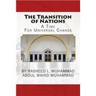The Transition of Nations by Muhammad, Rasheed L.; Muhammad, Abdul Wahid, 9781482518771