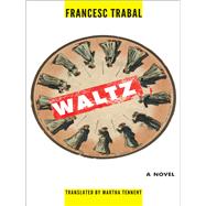 Waltz by Trabal, Francesc; Tennent, Martha, 9781564788771