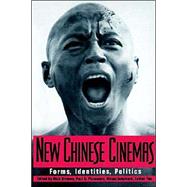 New Chinese Cinemas: Forms, Identities, Politics by Edited by Nick Browne , Paul G. Pickowicz , Vivian Sobchack , Esther Yau, 9780521448772