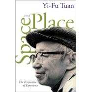 Space and Place by Tuan, Yi-Fu, 9780816638772