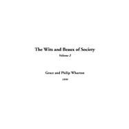 The Wits And Beaux Of Society by Grace; Wharton, Philip, 9781414288772