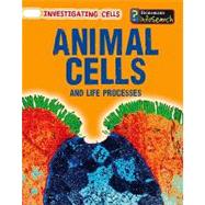 Animal Cells and Life Processes by Somervill, Barbara Ann, 9781432938772