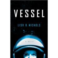 Vessel by Nichols, Lisa A., 9781501168772