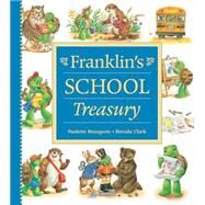 Franklin's School Treasury by Bourgeois, Paulette; Clark, Brenda, 9781550748772