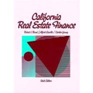 California Real Estate Finance by Bond, Robert J.; Garello, Alfred; Young, Carden, 9780137798773