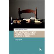 Two Centuries of English Language Teaching and Learning in Spain by Alberto Lombardero Caparr�s, 9781003708773