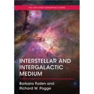 Interstellar and Intergalactic Medium by Ryden, Barbara, Pogge, Richard W, 9781108748773