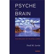 Psyche and Brain by Levin, Fred M.; Gedo, John, 9781855758773
