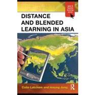 Distance and Blended Learning in Asia by Latchem, Colin; Jung, Insung, 9780203878774