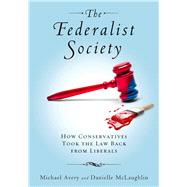 The Federalist Society by Avery, Michael; Mclaughlin, Danielle, 9780826518774