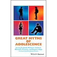 Great Myths of Adolescence by Jewell, Jeremy D.; Axelrod, Michael I.; Prinstein, Mitchell J.; Hupp, Stephen, 9781119248774