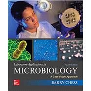 Loose Leaf for Laboratory Applications in Microbiology: A Case Study Approach by Chess, Barry, 9781260418774