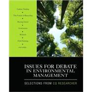 Issues for Debate in Environmental Management : Selections from CQ Researcher by CQ Researcher, 9781412978774