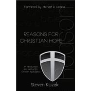 Reasons for Christian Hope : Reasons for Our Hope by Kozak, Steven, 9781467978774