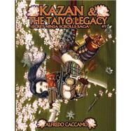 Kazan & the Taiyo Legacy by Caccamo, Alfredo, 9781508628774