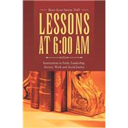 Lessons at 6:00 Am by Smith, Ryan Alan Ph.d., 9781512728774