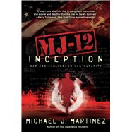 MJ-12 by Martinez, Michael J, 9781597808774