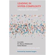 Leading in Hyper-Complexity A Practical Guide for Leaders by Hildebrandt, Marcus; Jehle, Line; Meister, Stefan, 9781909818774