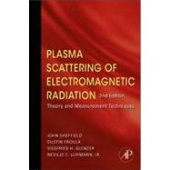 Plasma Scattering of Electromagnetic Radiation by Sheffield; Froula; Glenzer; Luhmann, Jr., 9780123748775
