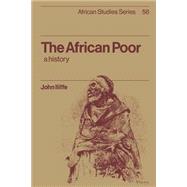 The African Poor: A History by John Iliffe, 9780521348775
