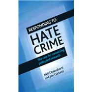 Responding to Hate Crime by Chakraborti, Neil; Garland, Jon, 9781447308775