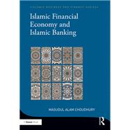 Islamic Financial Economy and Islamic Banking by Choudhury,Masudul Alam, 9781472438775