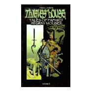Thieves' House : Tales of Fafhrd and the Gray Mouser by Lieber, Fritz, 9781565048775