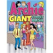 Archie Giant Comics Bash by ARCHIE SUPERSTARS, 9781682558775