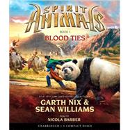 Blood Ties (Spirit Animals, Book 3) by Barber, Nicola; Nix, Garth; Williams, Sean, 9780545648776