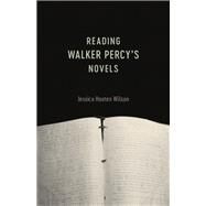 Reading Walker Percy's Novels by Wilson, Jessica Hooten, 9780807168776