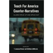Teach for America Counter-Narratives by Brewer, T. Jameson; Demarrais, Kathleen, 9781433128776