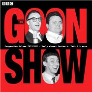 The Goon Show Compendium Volume 13 by Milligan, Spike; Sellers, Peter; Secombe, Harry, 9781785298776