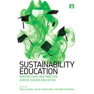 Sustainability Education by Jones, Paula; Selby, David; Sterling, Stephen, 9781844078776