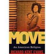 MOVE An American Religion by Evans, Richard Kent, 9780190058777