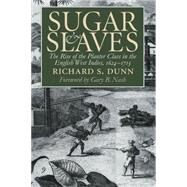 Sugar and Slaves by Dunn, Richard S.; Nash, Gary B., 9780807848777
